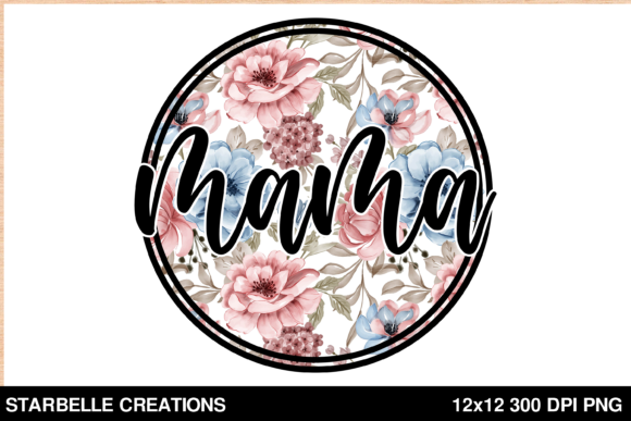 The Mama Floral Sublimation Design Asset: A Flexible Tool for Digital Fabrication